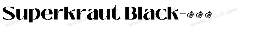 Superkraut Black字体转换